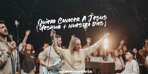 Quiero conocer a Jesús | Generación 12